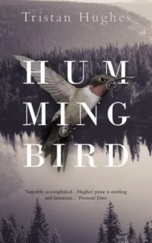 Image of Hummingbird by Tristan Hughes Hardback