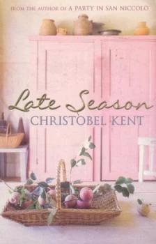 Image of Late Season by Christobel Kent Paperback