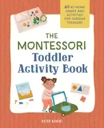 Image of montessori toddler activity book 60 at home games and activities for curiou