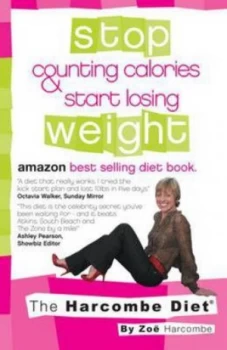 Image of Stop Counting Calories and Start Losing Weight by Zo Harcombe Paperback