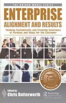 Image of Enterprise Alignment and Results Thinking Systemically and Creating Constancy of Purpose and Value for the Customer