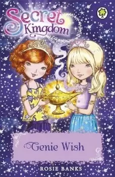Image of Secret Kingdom: Genie Wish by Rosie Banks