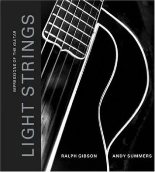 Image of Light Strings by Ralph Gibson and Andy Summers Book