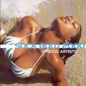 Image of Soca Gold 2000 by Various Artists CD Album