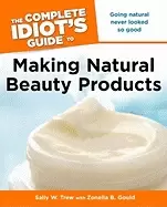 Image of complete idiots to making natural beauty products