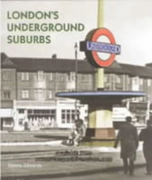 Image of Londons Underground Suburbs by Dennis F Edwards Hardback