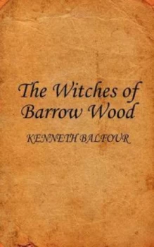 Image of The Witches of Barrow Wood by Kenny Balfour Paperback