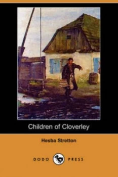 Image of Children of Cloverley dodo Press by Hesba Stretton Paperback