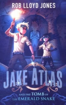 Image of Jake Atlas and the Tomb of the Emerald Snake by Rob Lloyd Jones Book
