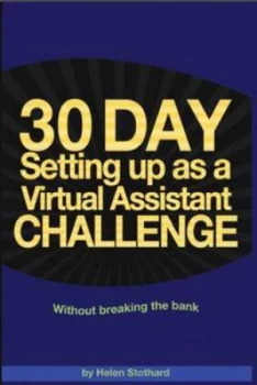 Image of 30 Day Setting up As a Virtual Assistant Challenge by Helen Stothard Book