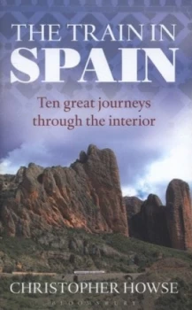 Image of The Train in Spain by Christopher Howse Hardback
