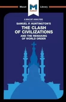 Image of An Analysis of Samuel P. Huntingtons The Clash of Civilizations and the Remaking of World Order