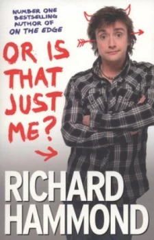 Image of Or Is That Just Me by Richard Hammond Paperback