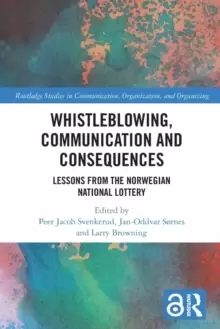 Image of Whistleblowing, Communication and Consequences : Lessons from The Norwegian National Lottery