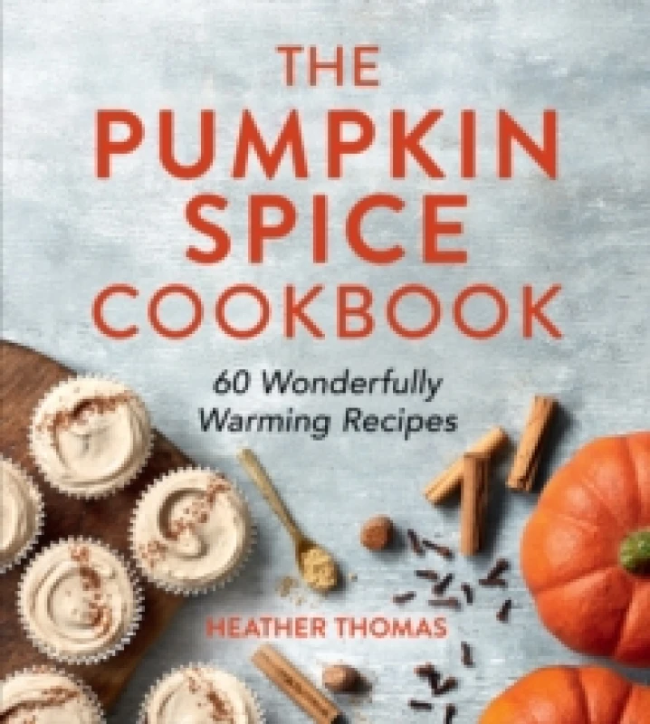 Image of The Pumpkin Spice Cookbook. Hardback. By Heather Thomas Books