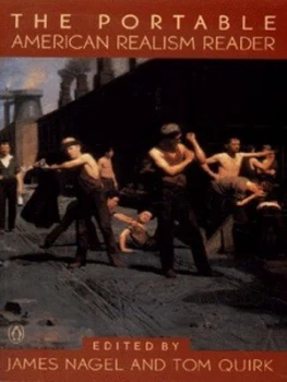 Image of The Portable American Realism Reader by James Nagel Paperback