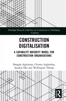 Image of Construction DigitalisationA Capability Maturity Model for Construction Organisations