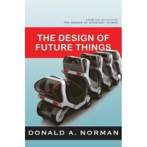 Image of The Design of Future Things by Don Norman Hardback