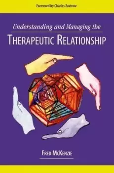 Image of Understanding and Managing the Therapeutic by Fred R. McKenzie
