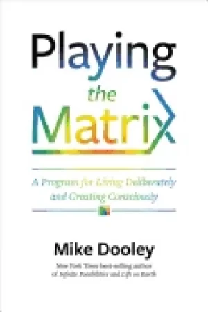 Image of playing the matrix a program for living deliberately and creating conscious