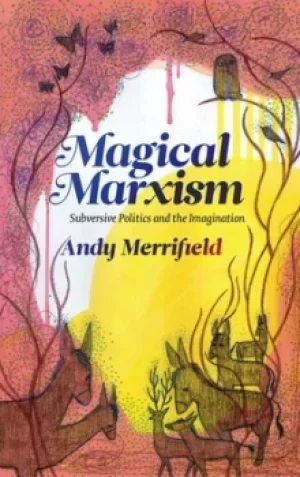 Image of Magical Marxism by Andy Merrifield
