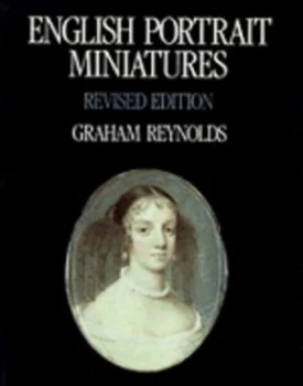 Image of English Portrait Miniatures by Graham Reynolds Book