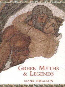 Image of Greek Myths and Legends by Diana Ferguson Hardback