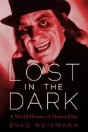 Image of lost in the dark a world history of horror film