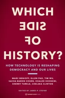 Image of Which Side of History? How Technology Is Reshaping Democracy and Our Lives