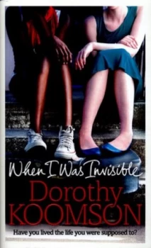 Image of When I Was Invisible by Dorothy Koomson Hardback