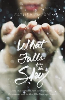 Image of What Falls from the Sky by Esther Emery Hardback
