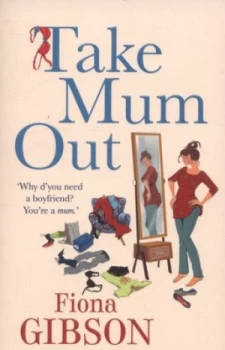 Image of Take Mum Out by Fiona Gibson Paperback