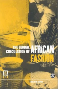 Image of The Global Circulation of African Fashion by Leslie W. Rabine Book