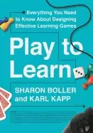 Image of play to learn everything you need to know about designing effective learnin
