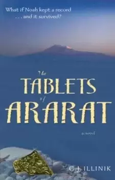 Image of The tablets of Ararat by C. J Illinik