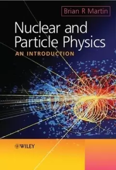 Image of Nuclear and particle physics by Brian R. Martin