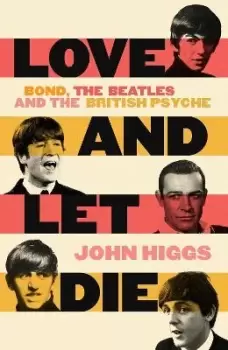 Image of Love and Let Die by John Higgs