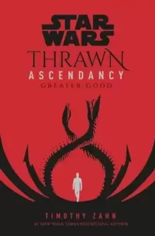 Image of Star Wars: Thrawn Ascendancy : (Book 2: Greater Good)