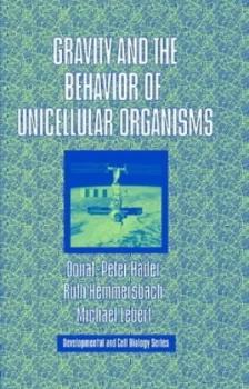 Image of Gravity and the Behavior of Unicellular Organisms by Donat-Peter Hder Hardback