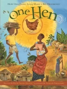 Image of One Hen : How One Small Loan Made a Big Difference
