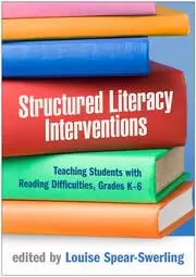 Image of Structured Literacy Interventions Teaching Students with Reading Difficulties Grades K-6
