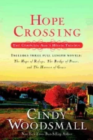 Image of hope crossing the complete adas house trilogy includes the hope of refuge t