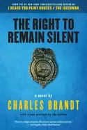 Image of right to remain silent a novel