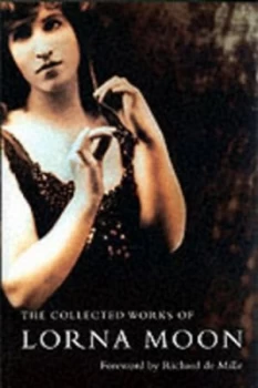 Image of The Collected Works of Lorna Moon by Lorna Moon Paperback