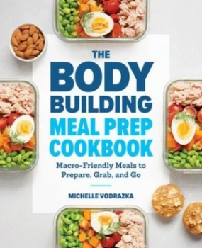 Image of The Bodybuilding Meal Prep Cookbook by Michelle Vodrazka