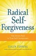 Image of radical self forgiveness the direct path to true self acceptance