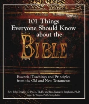 Image of 101 Things Everyone Should Know about the Bible by John Trigilio and Kenneth Brighenti Paperback