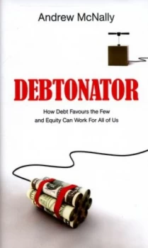 Image of Debtonator by Andrew Mcnally Hardback
