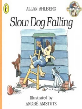 Image of Slow Dog Falling by Allan Ahlberg and Andr Amstutz Paperback