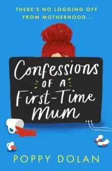 Image of Confessions of a First-Time Mum : A funny, heartwarming novel of motherhood and friendship